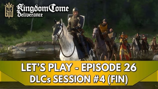 Kingdom Come Deliverance 1 Gameplay FR : Let's Play - Episode 26, DLCs Session #4 (FIN)
