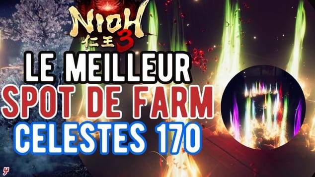 Nioh 3 - Le MEILLEUR SPOT pour FARM les OBJETS CELESTES 170+ et le YASAKANI MAGATAMA