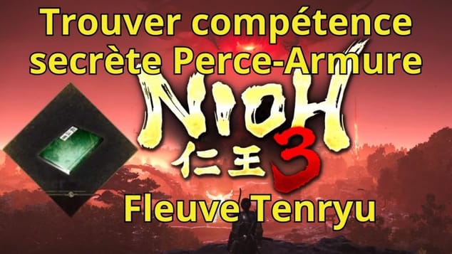 NIOH 3 Trouver le texte de compétences secrètes Perce-Armure. Fleuve Tenryu. #nioh3 #soulslike