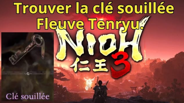 NIOH 3 Trouver / récupérer la clé souillée. Fleuve Tenryu. #nioh3 #soulslike