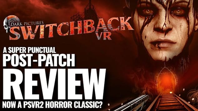 SWITCHBACK VR in 2025 - A PSVR2 Horror Classic? - A Super Punctual Post-Patch REVIEW