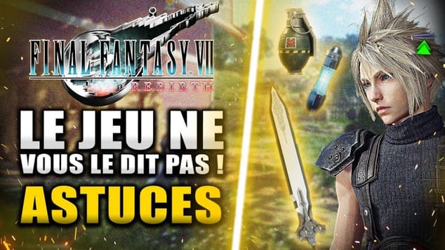 Final Fantasy 7 Rebirth : 12 Astuces à SAVOIR avant de Jouer ! (LE JEU NE LE DIT PAS) 🔥