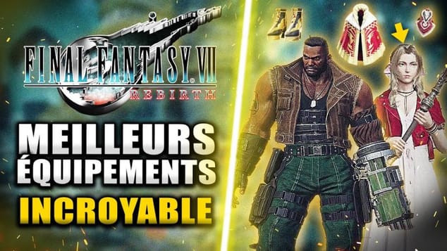 Final Fantasy VII Rebirth : Les MEILLEURS Équipements INCROYABLES À Débloquer ! 🔥 (Accessoires)