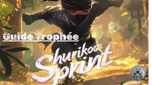 SHURIKOO SPRINT guide trophée trophy guide