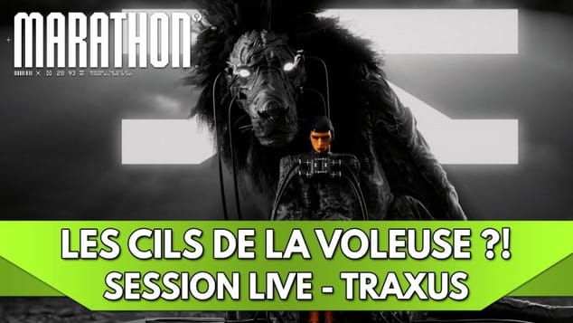 Marathon Gameplay FR : les Cils de la Voleuse ?! | Session Live - Traxus