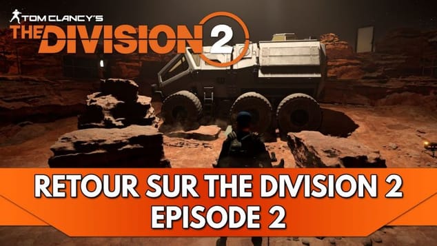 The Division 2 FR : Retour sur the Division 2 - Episode 2