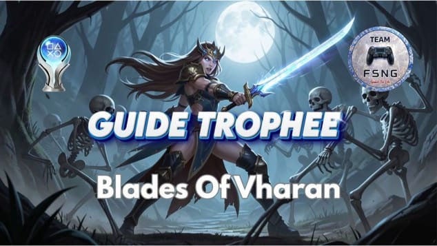 BLADES OF VHARAN PS5 guide trophée trophy guide