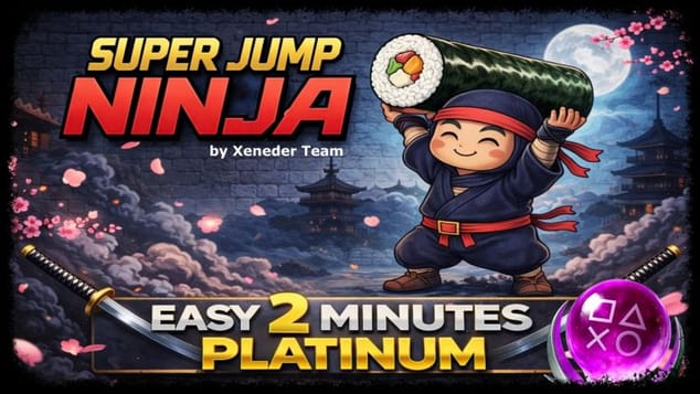 SUPER JUMP NINJA - Super EASY & FAST 2 Minutes Platinum - Trophy Guide PS4/PS5