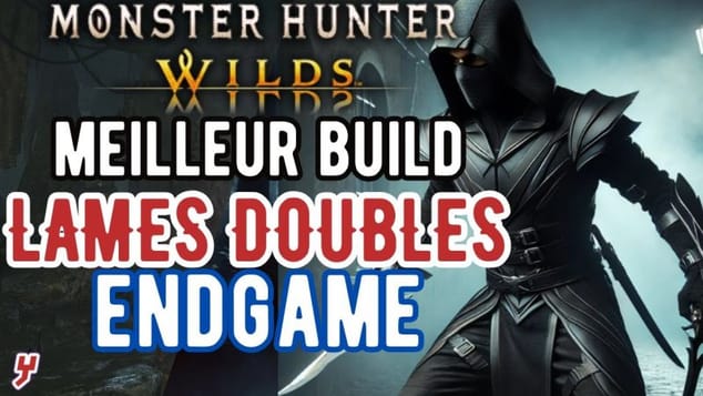 MEILLEUR BUILD LAMES DOUBLES 100% CRITIQUE ÉLÉMENTAIRE du ENDGAME de Monster Hunter Wilds
