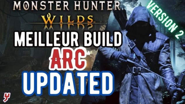 NOUVEAUX MEILLEURS BUILD ARC MAX DPS ET PERCE DRAGON du ENDGAME de Monster Hunter Wilds