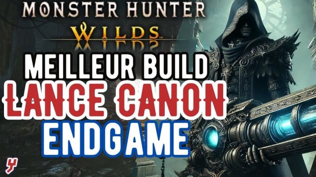 MEILLEUR BUILD LANCE CANON DÉGÂTS EXPLOSIFS HALLUCINANT du ENDGAME de Monster Hunter Wilds