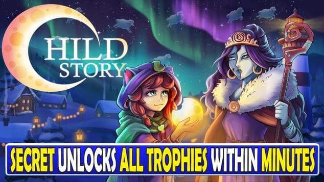 ChildStory Platinum Walkthrough - Trophy & Achievement Guide