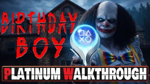 Birthday Boy Platinum Walkthrough - Easy & Cheap Platinum