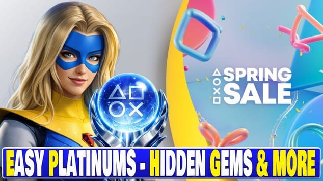 PSN Spring Sale Easy Platinums, Hidden Gems & More + Platinum Difficulty & Time
