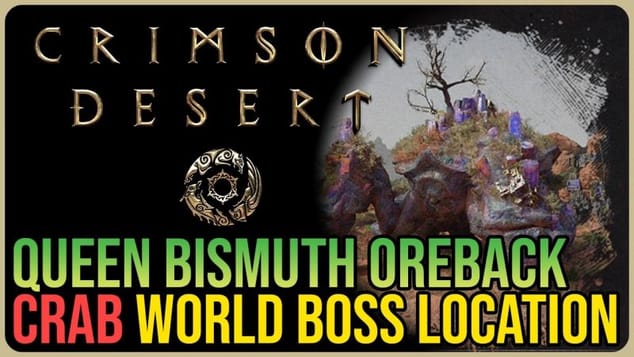 Queen Bismuth Oreback Crab Location – Crimson Desert