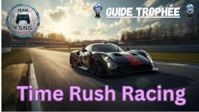 TIME RUSH RACING ps5  guide trophée trophy guide