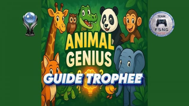 ANIMAL GENIUS  guide trophée trophy guide