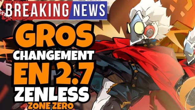 LA 2.7 DEMAIN! plein d'annonces viennent de tomber et je vous les partage zenless zone zéro