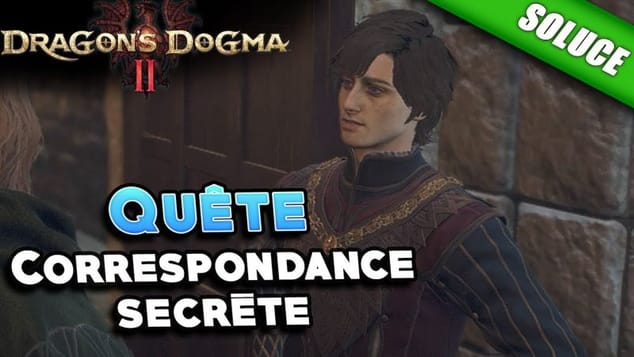 Correspondance secrète [Quête | Solution] - Dragon's Dogma 2