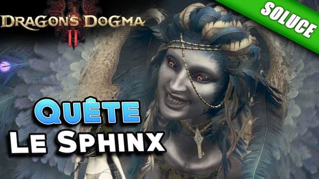 Le Sphinx | Solutions de toutes les énigmes [Quête] - Dragon's Dogma 2