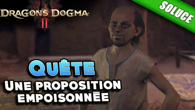 Une proposition empoisonnée [Quête | Solution] - Dragon's Dogma 2