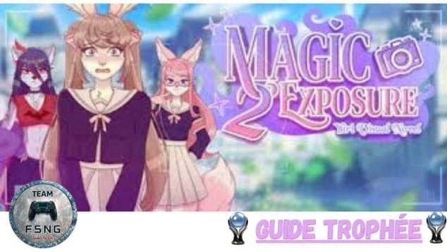 MAGIC EXPLOSURE 2  guide trophée trophy guide   CROSSBUY