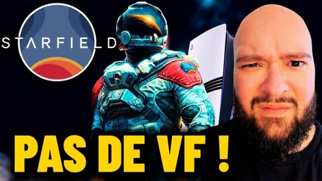 Starfield : MENSONGE sur la VF… Bethesda en plein scandale