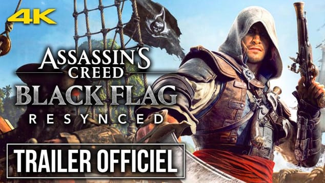 Assassin's Creed Black Flag Resynced : Le TRAILER 4K OFFICIEL est enfin là et c'est BLUFFANT 💥