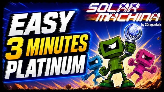 SOLAR MACHINA - New EASY & FAST 3 Minutes Platinum Game - Trophy Guide PS4/PS5