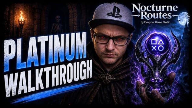NOCTURNE ROUTES - 100% Platinum Walkthrough - Trophy & Achievement Guide - EASY PLATINUM