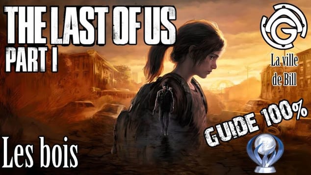 The Last of Us Part I - Les bois 100%