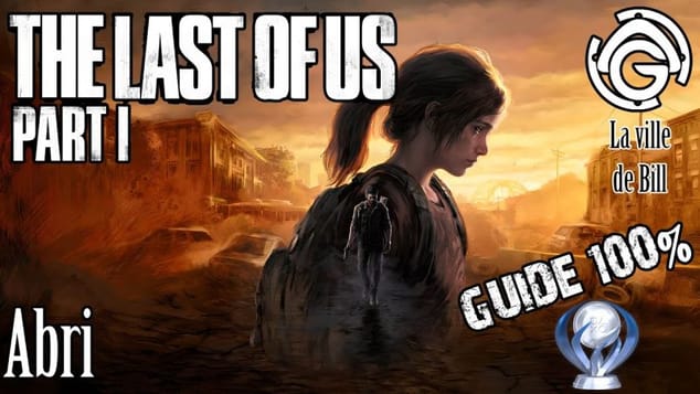 The Last of Us Part I - Abri 100%