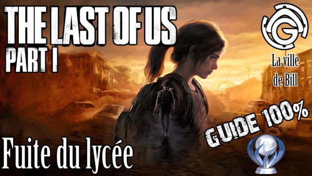 The Last of Us Part I - Fuite du lycée 100%