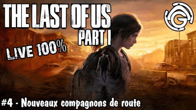 The Last of Us Part I #4 - Nouveaux compagnons de route