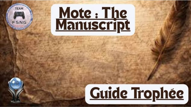 MOTE THE MANUSCRIPT guide trophée trophy guide