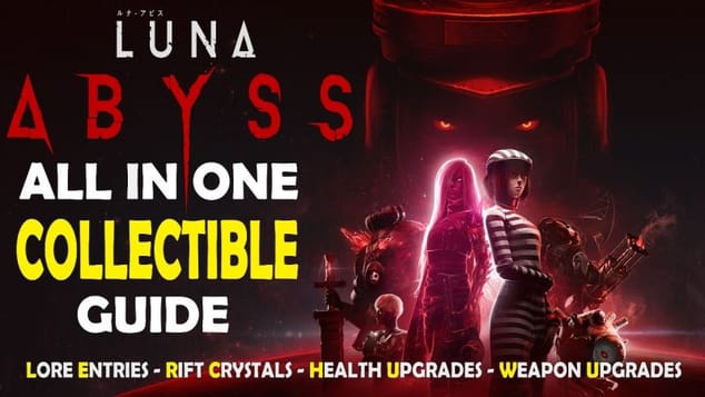 Luna Abyss 100% Collectible Guide - All in one Collectible Guide