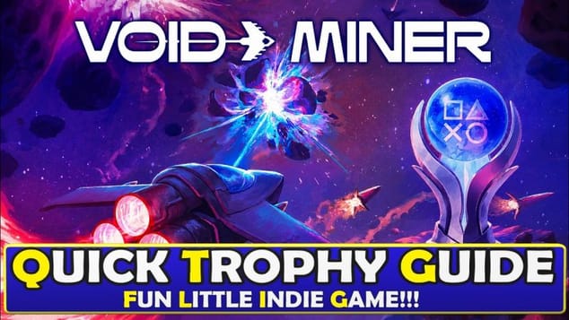 Void Miner Quick Trophy Guide - Fun PS5 Platinum Game