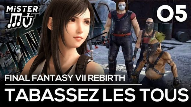TABASSER DES BANDITS | Final Fantasy VII Rebirth (05)