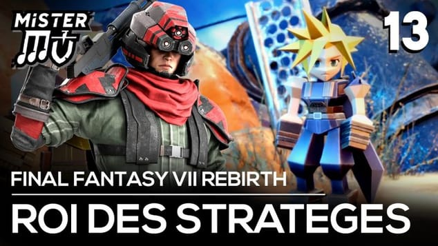 LE ROI DES STRATÈGES | Final Fantasy VII Rebirth (13)