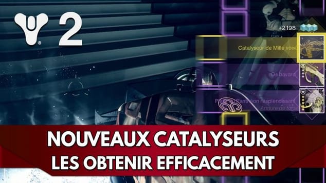 Destiny 2 Tuto FR : Nouveaux Catalyseurs | Comment les Obtenir Efficacement ?