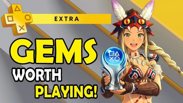 PS PLUS Extra Games Worth Playing - Gems Worth Trying! + Platinum Difficulty & Time