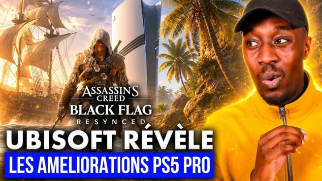 Black Flag Resynced : Ubisoft révèle les AVANTAGES sur la PS5 PRO ⭐ Graphismes, FPS, Ray-Tracing...