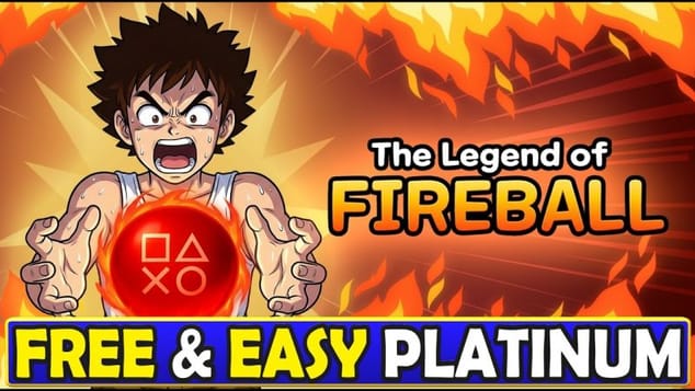 Free & Easy Platinum Game - The Legend of Fireball Quick Trophy Guide