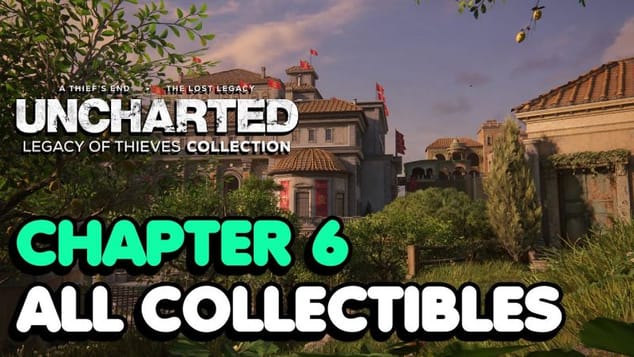 Uncharted 4 - Chapter 6 All Collectible Locations (All Treasures, Journal Entries, Notes...)