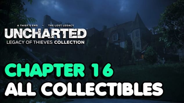 Uncharted 4 - Chapter 16 All Collectible Locations (All Treasures, Journal Entries, Notes...)