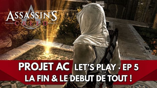 Projet AC / Assassin’s Creed 1 FR : la FIN et le Début de Tout ! 🦅 | Ep. 5 - Let's Play