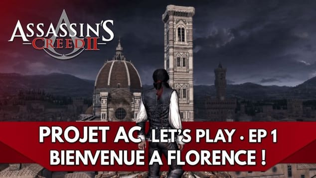 Projet AC / Assassin’s Creed 2 FR : Bienvenue à Florence ! | Ep. 1 - Let's Play