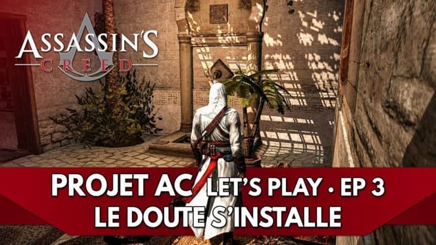 Projet AC / Assassin's Creed 1 FR : le Doute s'installe 👀 | Ep. 3 - Let's Play