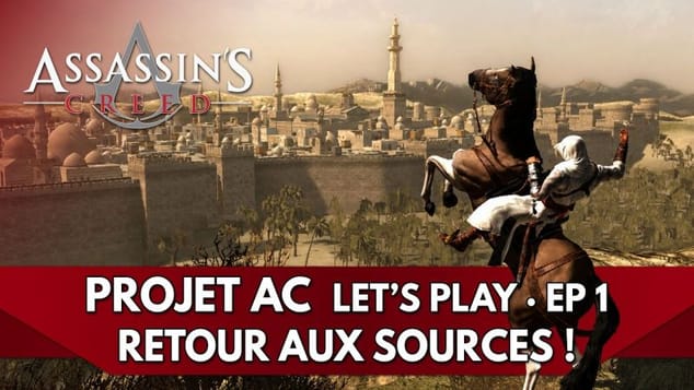 Projet AC / Assassin's Creed 1 FR : Retour aux Sources ! | Ep. 1 - Let's Play