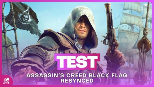 ASSASSIN'S CREED BLACK FLAG RESYNCED : Un bon remake ? TEST